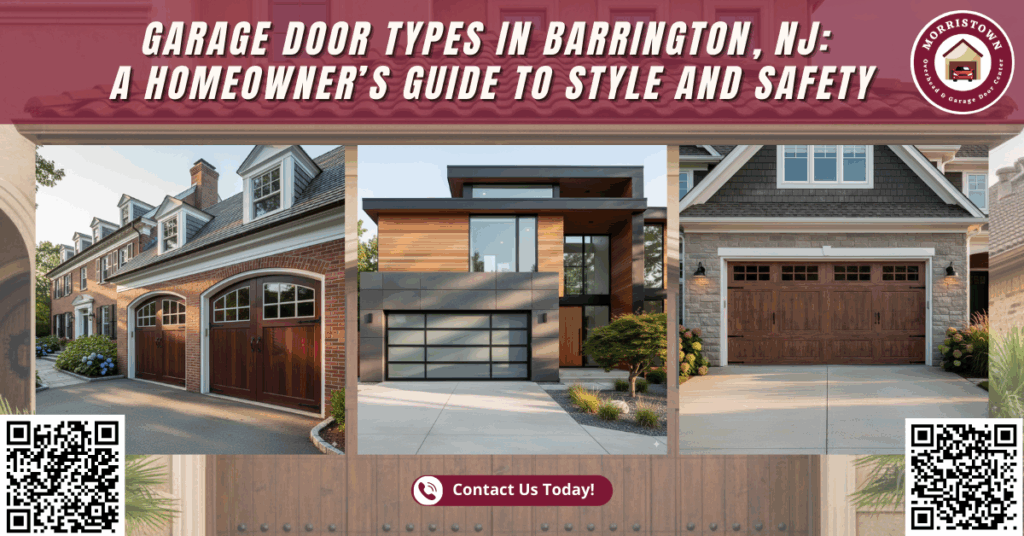 Garage Door Types in Barrington, NJ: A Homeowner’s Guide to Style and Safety 1 Garage Door Types in Barrington, NJ: A Homeowner’s Guide to Style and Safety - Morristown Overhead & Garage Door Center