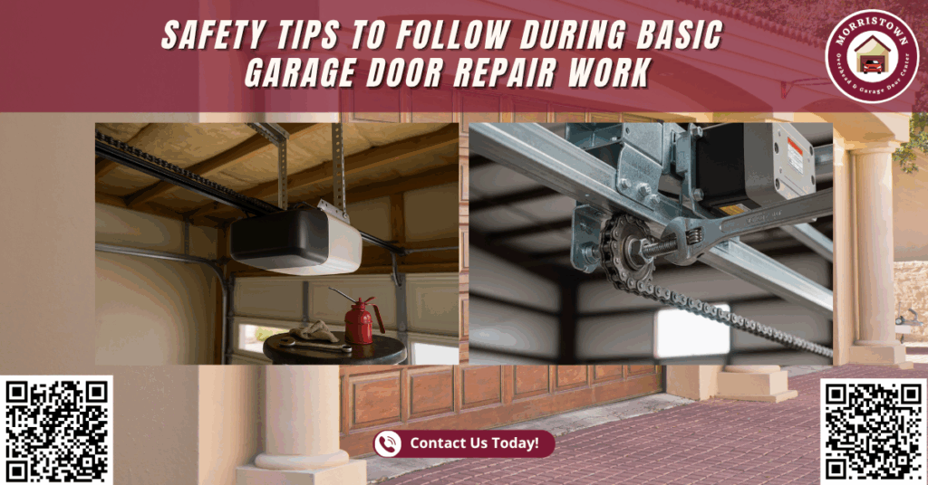 Safety Tips to Follow During Basic Garage Door Repair Work - Morristown Overhead & Garage Door Center